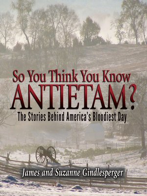 So You Think You Know Antietam? - ebook